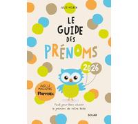 Guide des prénoms 2026 - plus de 10000 prénoms pour garçons et filles: Le guide indispensable des futurs parents pour choisir le prénom de bébé avant la naissance (avec le magazine PARENTS)