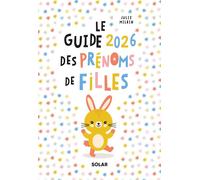 Guide des prénoms fille 2026 - Julie Milbin - Solar - broché - Guide
