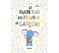 Guide des prénoms garçons 2026 – Plus de 5 000 prénoms: Le guide indispensable des futurs parents