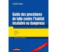 Guide des procédures de lutte contre l'habitat insalubre ou dangereux Définitions - Procédures - Effets - Stéphanie Jacq-Moreau - Le Moniteur - broché - Etude