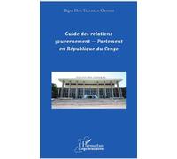 Guide Des Relations Gouvernement - Parlement En République Du Congo