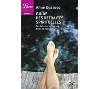 Guide des retraites spirituelles: les bonnes adresses pour se ressourcer