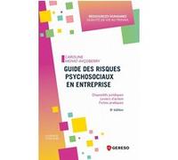 Guide des risques psychosociaux en entreprise Caroline Moyat Ayçoberry (Auteur)