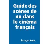 Guide des scènes de nu dans le cinéma français