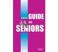 Guide des seniors - geneve - Slatkine - Slatkine - broché - Guide