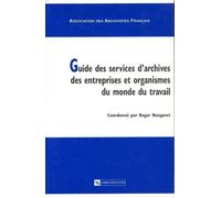 Guide des services d'archives des entreprises - Collectif - Cnrs Eds - broché - Livre