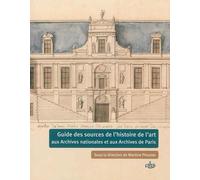 Guide des sources de l'histoire de l'art - Martine Plouvier - Comite Des Travaux Historiques Etscientifiques - broché - Etude