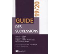 Guide des successions Successions, libéralités, liquidations-partages, enregistrement. - Sarah Torricelli Chrifi - LexisNexis - broché - Etude