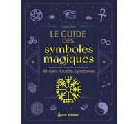 Guide des symboles magiques - Noémie Myara - Secret D'etoiles - broché - Guide
