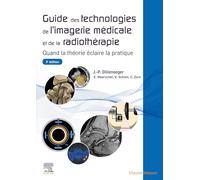 Guide des technologies de l'imagerie médicale et de la radiothérapie: Quand la théorie éclaire la pratique