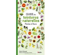 Guide des teintures naturelles - Plantes à fleurs