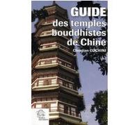 Guide des temples bouddhistes de Chine LES INDES SAVANTES (Auteur)