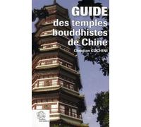 Guide des temples bouddhistes de Chine - LES INDES SAVANTES - Indes Savantes - broché - Guide