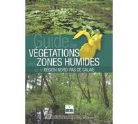 Guide des végétations des zones humides de la région Nord-Pas de Calais