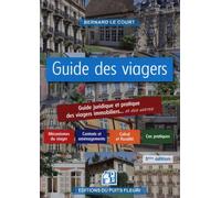 Guide des viagers: Guide juridique et pratique des viagers immobiliers... et des autres