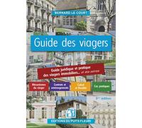 Guide des viagers: Guide juridique et pratique des viagers immobiliers... et des autres
