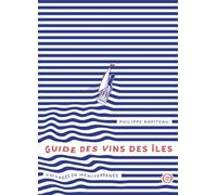 Guide des vins des îles - Voyages en Méditerranée - Philippe Rapiteau - Nouriturfu - broché - Guide