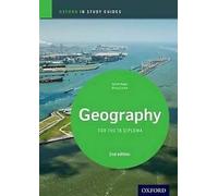 Guide d'étude de la géographie de l'IB : Oxford Programme du diplôme de l'IB