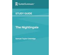 Guide d'étude : Le rossignol de Samuel Taylor Coleridge (SuperSummary)