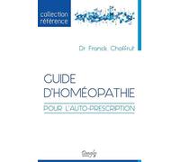 Guide d'homéopathie pour l'auto-prescription