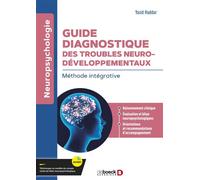 Guide diagnostique des troubles neurodéveloppementaux Méthode intégrative - Yazid Haddar - De Boeck Supérieur - broché - Guide