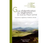 Guide D'identification Des Végétations Du Nord Du Massif Central - Associations Végétales Et Habitats Naturels