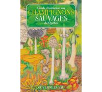Guide d'initiation aux champignons sauvages du Québec