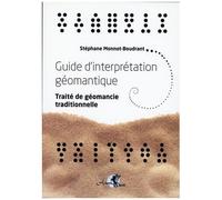 Guide D'interprétation Géomantique - Traité De Géomancie Traditionnelle