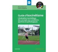 Guide d'isocinétisme Pascal Edouard (Auteur), Francis Degache (Auteur)