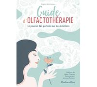 Guide d'olfactothérapie: Le pouvoir des parfums sur nos émotions