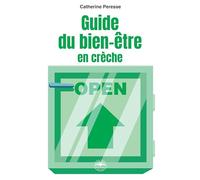 Guide du bien-être en crèche: De la survie à la vie d'équipe