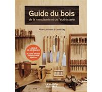 Guide du bois, de la menuiserie et de l'ébénisterie - David Day - Flammarion - relié - Guide