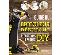 Guide Du Bricoleur Débutant - Réparations & Projets Diy