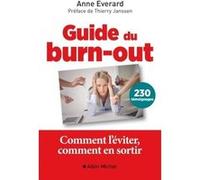 Guide du burn-out Anne Everard (Auteur), Thierry Janssen (Préface)