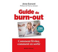 Guide du burn-out Anne Everard (Auteur), Thierry Janssen (Préface)