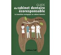 Guide du cabinet dentaire éco-responsable Jean Barret (Auteur)