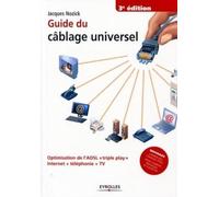 Guide du câblage universel: Optimisation de l'ADSL "triple play" Internet + téléphonie + TV