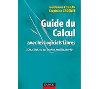 Guide du Calcul avec les logiciels libres : XCAS, Scilab, Bc, Gp, GnuPlot, Maxima, MuPAD...