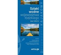 Guide du canoë Sentiers aquatiques de la voïvodie de Lodz