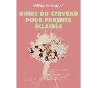 Guide du cerveau pour parents éclairés – Actes Sud