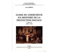 Guide Du Chercheur En Histoire De La Protection Sociale - Volume 2 (1789-1914)