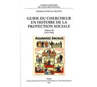 Guide Du Chercheur En Histoire De La Protection Sociale - Volume 3 (1914-1945)