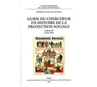 Guide Du Chercheur En Histoire De La Protection Sociale - Volume 3 (1914-1945)