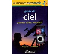 Guide du ciel : planètes, étoiles et nébuleuses