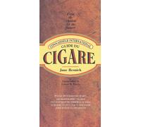 Guide Du Cigare - L'art De Choisir Et De Fumer