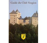 Guide du Club Vosgien, volume 1 : Côtes de Lorraine et Vosges du Nord