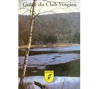 Guide du Club Vosgien, volume 3 : Alsace Centrale et Hautes Vosges