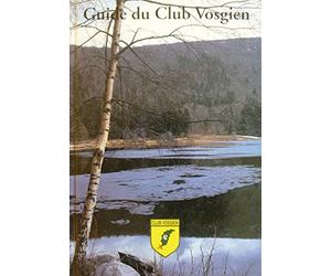 Guide du Club Vosgien, volume 3 : Alsace Centrale et Hautes Vosges
