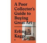 Guide du collectionneur pauvre pour l'achat de grandes œuvres d'art