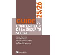 Guide du contentieux de la sécurité sociale 25/26 - Alain Bouilloux - LexisNexis - relié - Guide